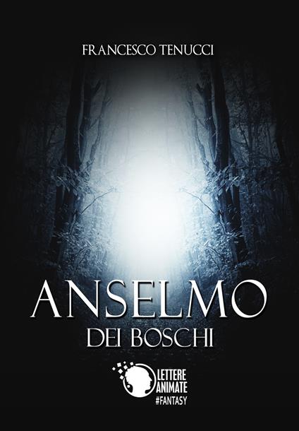 Anselmo dei boschi - Francesco Tenucci - copertina