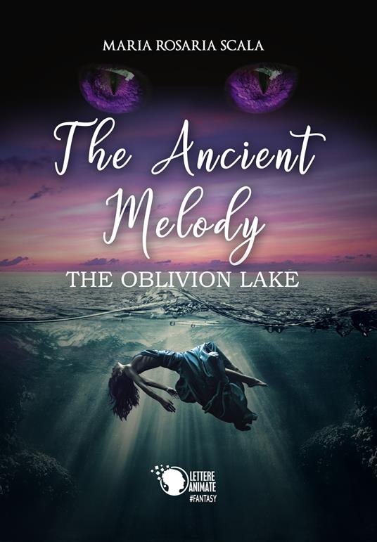 The ancient melody. The oblivion lake. Ediz. italiana - Maria Rosaria Scala - copertina