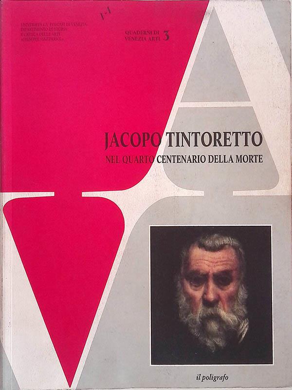 Jacopo Tintoretto nel 4º centenario della morte. Atti del Convegno