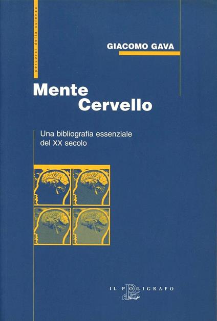 Mente cervello. Una bibliografia essenziale del XX secolo - Giacomo Gava - copertina