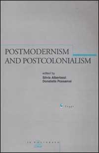 Postmodernism and postcolonialism. Proceedings of the Conference (Bologna, 5 October 2001) - copertina
