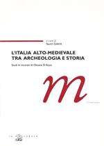 L' Italia alto-medievale tra archeologia e storia. Studi in ricordo di Ottone D'Assia