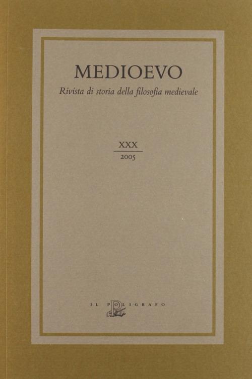 Medioevo. Rivista di storia della filosofia medievale. Ediz. inglese e francese. Vol. 30 - copertina