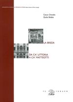 La Breda. Da Ca' Littoria a Ca' Matteotti