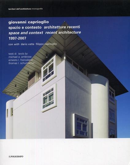 Spazio e contesto. Architetture recenti - Giovanni Caprioglio - copertina
