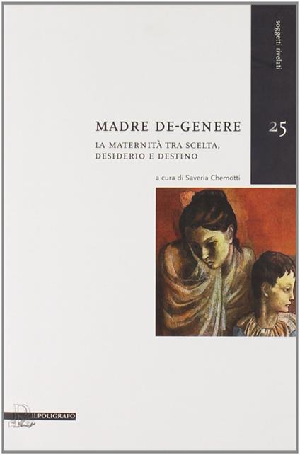 Madre de-genere. La maternità tra scelta, desiderio e destino - copertina