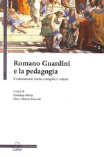 Romano Guardini e la pedagogia. L'educazione come compito e valore