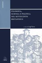 Filosofia, scienza e politica nel Settecento britannico