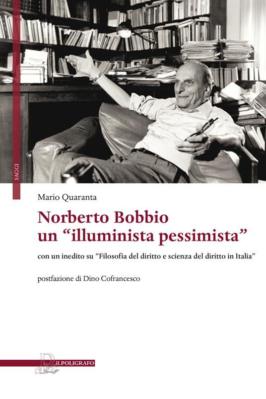 Norberto Bobbio: un «illuminista pessimista». Con un inedito su «Filosofia del diritto e scienza del diritto in Italia» - Mario Quaranta - copertina