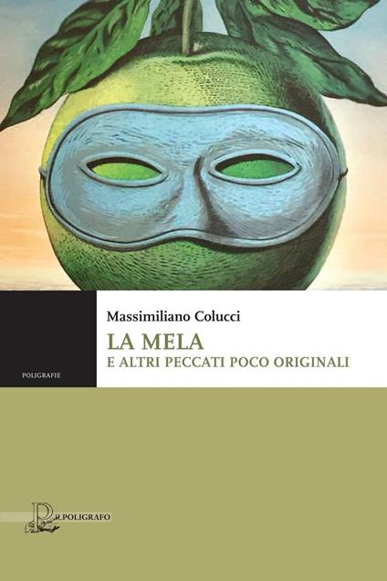 La mela e altri peccati poco originali - Massimiliano Colucci - copertina