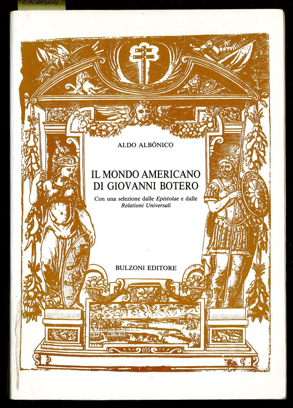 Il mondo americano di Giovanni Botero con una selezione dalle «Epistolae» e dalle «Relazioni universali» (rist. anast.)