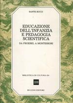 Educazione dell'infanzia e pedagogia scientifica. Da Froebel a Montessori