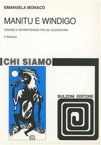 Manitu e Windigo. Visione di antropofagia tra gli algonchini - Emanuela Monaco - copertina
