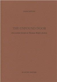 The unfound door. Innovative trends in Thomas Wolfe's fiction - Igina Tattoni - copertina