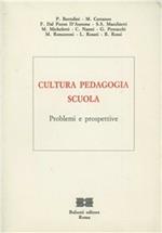 Cultura, pedagogia e scuola. Problemi e prospettive