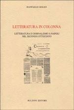 Letteratura in colonna. Letteratura e giornalismo a Napoli nel secondo 800