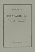 Lettera e donna. Scrittura epistolare al femminile tra Quattro e Cinquecento