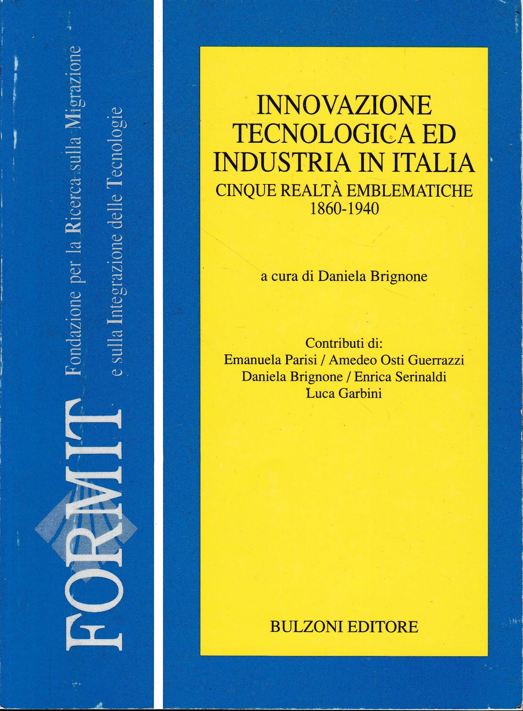 Innovazione tecnologica ed industria in Italia. Cinque realtà emblematiche (1860-1940)