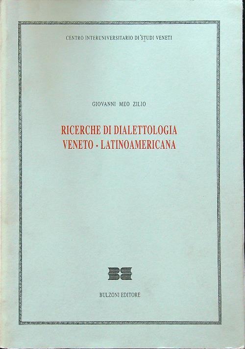 Ricerche di dialettologia veneto-latinoamericana