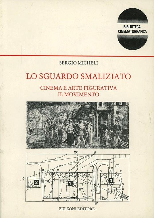 Lo sguardo smaliziato. Cinema e arte figurativa. Il movimento - Sergio Micheli - copertina