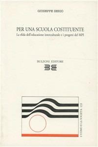 Per una scuola costituente. La sfida dell'educazione interculturale e i progetti del Ministero della pubblica istruzione - Giuseppe Serio - copertina