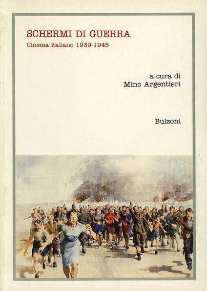 Schermi di guerra. Cinema italiano (1939-1945) - copertina