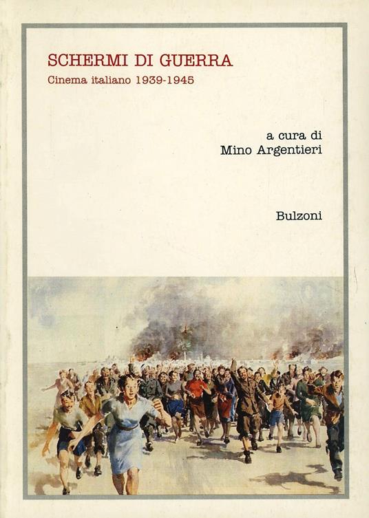 Schermi di guerra. Cinema italiano (1939-1945) - copertina