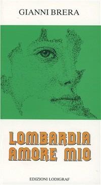 Lombardia amore mio - Gianni Brera - copertina