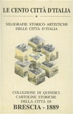 Le cento città d'Italia. Brescia 1889. Cartoline xilografiche