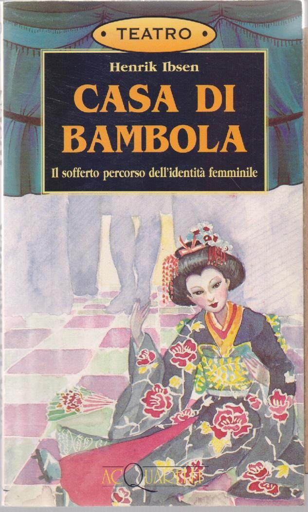Casa di bambola. Il sofferto percorso dell'identità femminile