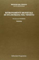 Ritrovamenti monetali di età romana nel Veneto. Provincia di Vicenza: Vicenza