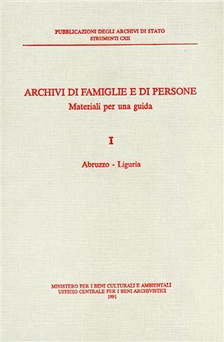 Archivi di famiglie e di persone. Materiali per una guida. Vol. 1: Abruzzo-Liguria. - copertina