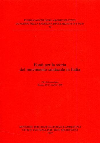 Fonti per la storia del movimento sindacale in Italia. Atti del Convegno (Roma, 16-17 marzo 1995) - copertina