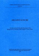 Archivi sonori. Atti dei Seminari (Vercelli, 22 gennaio 1993; Bologna, 22-23 settembre 1994; Milano, 7 marzo 1995)