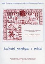 L' identità genealogica e araldica. Fonti, metodologie, interdisciplinarità, prospettive. Atti del 23º Congresso internazionale (Torino, 21-26 settembre 1998)