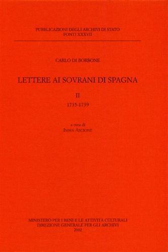Lettere ai sovrani di Spagna. Vol. 2: 1735-1739. - Carlo Di Borbone - copertina