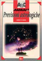 Il manuale delle previsioni astrologiche - Danièle de Caumon - copertina