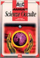 Il manuale delle scienze occulte