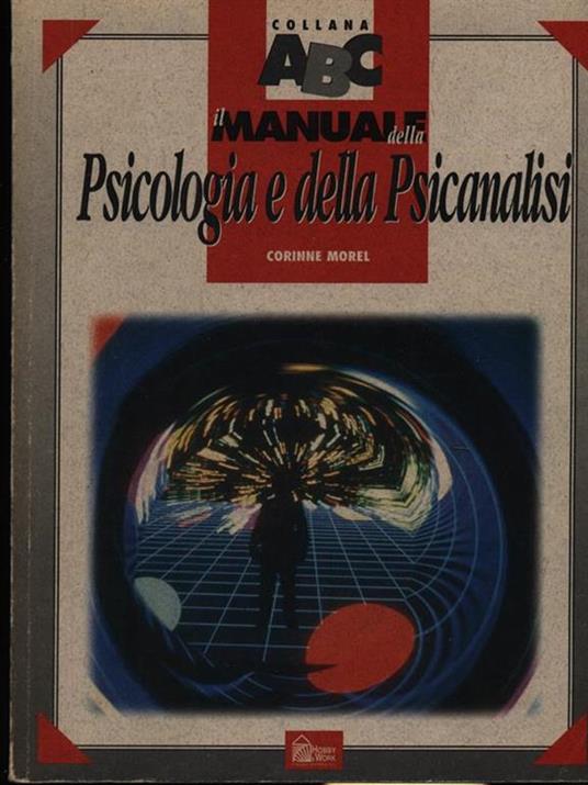 Il manuale della psicologia e della psicanalisi - Corinne Morel - copertina