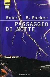Passaggio di notte - Robert B. Parker - copertina