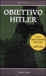 Obiettivo Hitler. Con videocassetta