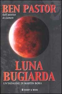 Luna bugiarda - Ben Pastor - copertina