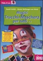 Magici trucchi. Maschera per tutti. Vol. 1