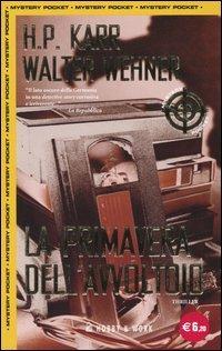 La primavera dell'avvoltoio - Hanns-Peter Karr,Walter Wehner - copertina