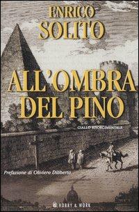 All'ombra del pino. Giallo risorgimentale - Enrico Solito - copertina