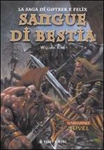 Sangue di bestia. La saga di Gotrek e Felix. Vol. 5