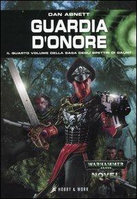 Guardia d'onore. Gli spettri di Gaunt. Vol. 4 - Dan Abnett - copertina