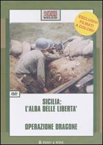 Sicilia: l'alba delle libertà-Operazione dragone. DVD