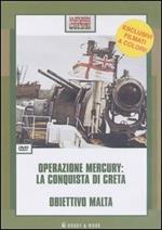 Operazione Mercury: la conquista di Creta-Obiettivo Malta. DVD