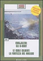 Kwajalein: gli u-boot-Le isole Gilbert: la fortezza del Mikado. DVD